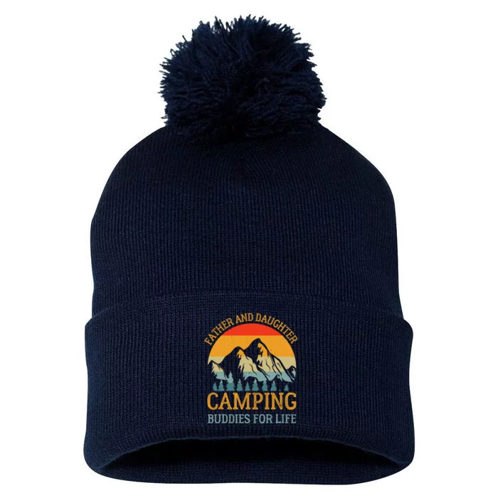 Father And Daughter Camping Buddies For Life Gift For Dad Pom Pom 12in Knit Beanie