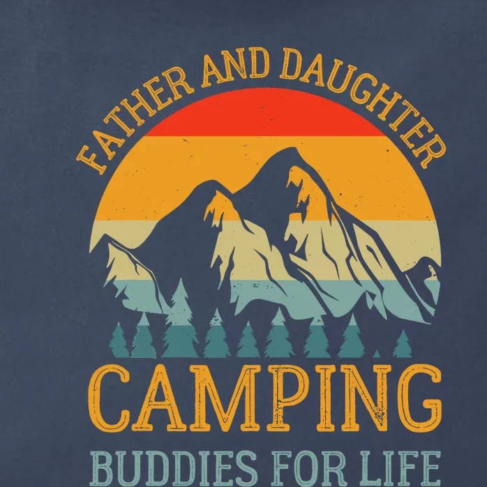 Father And Daughter Camping Buddies For Life Gift For Dad Zip Tote Bag