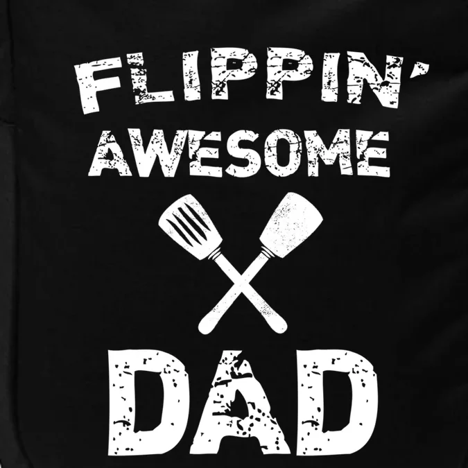 Flippin Awesome Dad Funny Cooking Grilling Bbq Chef Dad Meaningful Gift Impact Tech Backpack