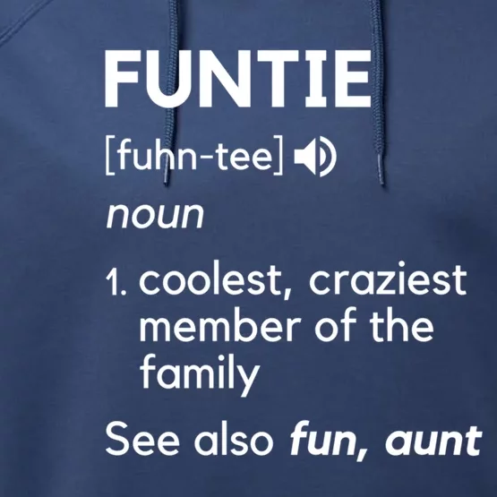 Funtie Aunt Definition Funny And Cool Auntie Gift Performance Fleece Hoodie