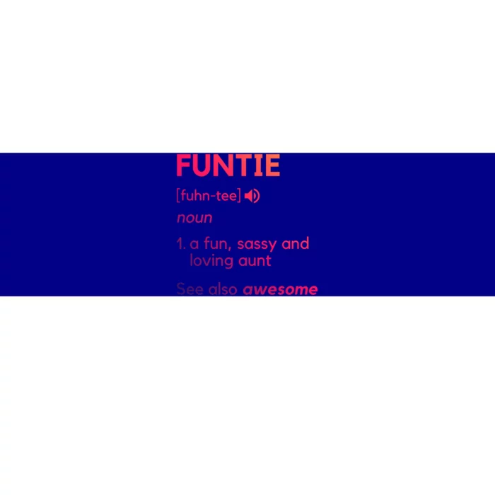 Funtie Aunt Definition Funny And Cool Auntie Great Gift Bumper Sticker