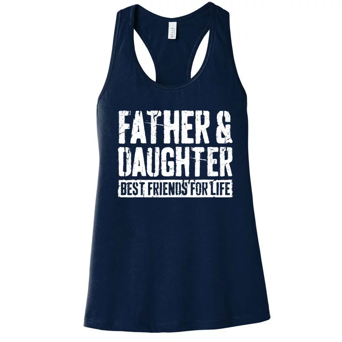 Father And Daughter Best Friends For Life Women's Racerback Tank