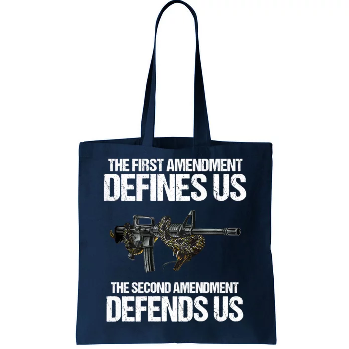 First Amendment Defines Us The Second Amendment Defends Us Tote Bag