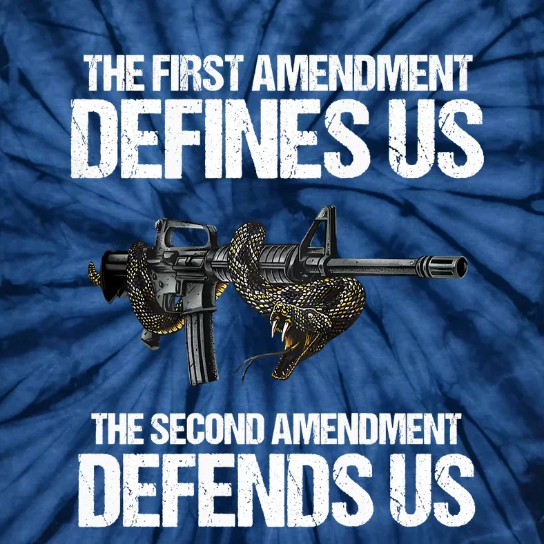 First Amendment Defines Us The Second Amendment Defends Us Tie-Dye T-Shirt