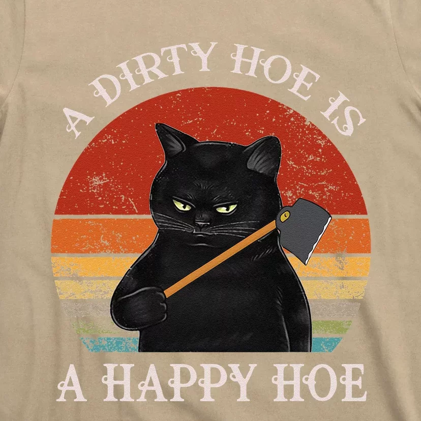 Funny A Dirty Garden Hoe Is Happy A Hoe Gardener Loves Cat T-Shirt