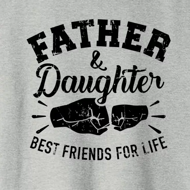 Father And Daughter Best Friends For Life Gift Women's Crop Top Tee