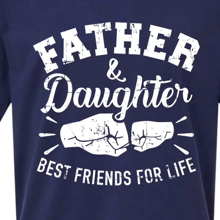 Father And Daughter Best Friends For Life Gift Sueded Cloud Jersey T-Shirt