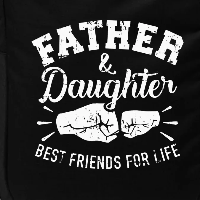 Father And Daughter Best Friends For Life Impact Tech Backpack