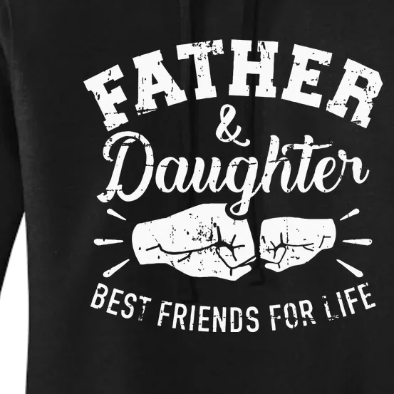 Father And Daughter Best Friends For Life Women's Pullover Hoodie