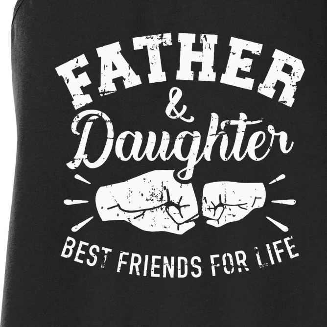 Father And Daughter Best Friends For Life Women's Racerback Tank