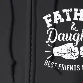 Father And Daughter Best Friends For Life Full Zip Hoodie