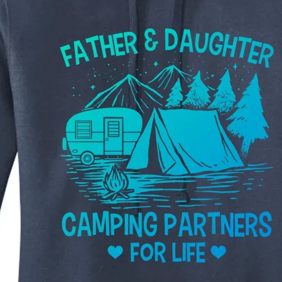 Father And Daughter Camping Partners For Life Gift Women's Pullover Hoodie