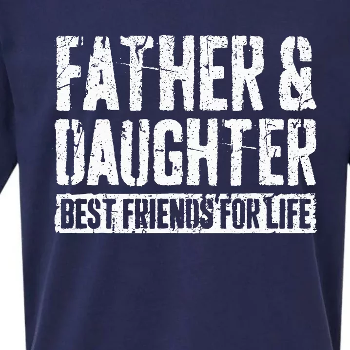 Father And Daughter Best Friends For Life Sueded Cloud Jersey T-Shirt