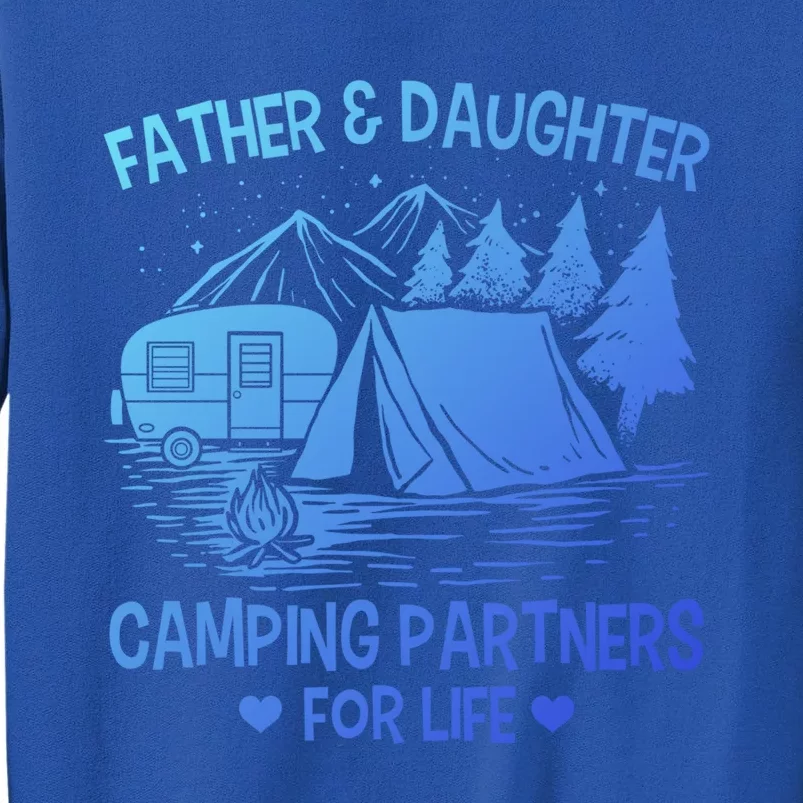 Father And Daughter Camping Partners For Life Gift Sweatshirt