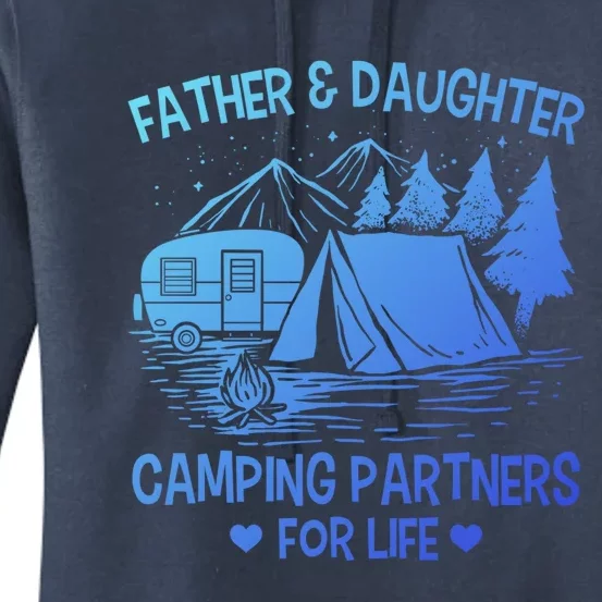 Father And Daughter Camping Partners For Life Gift Women's Pullover Hoodie