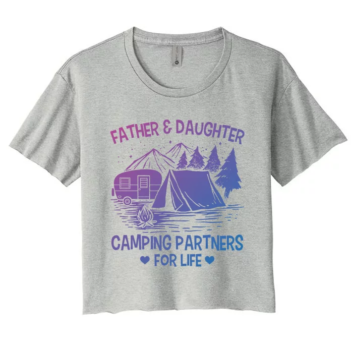 Father And Daughter Camping Partners For Life Gift Women's Crop Top Tee