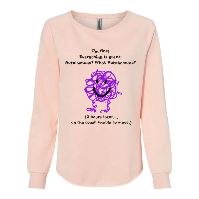 Fun Autoimmune Do Too Much Womens California Wash Sweatshirt