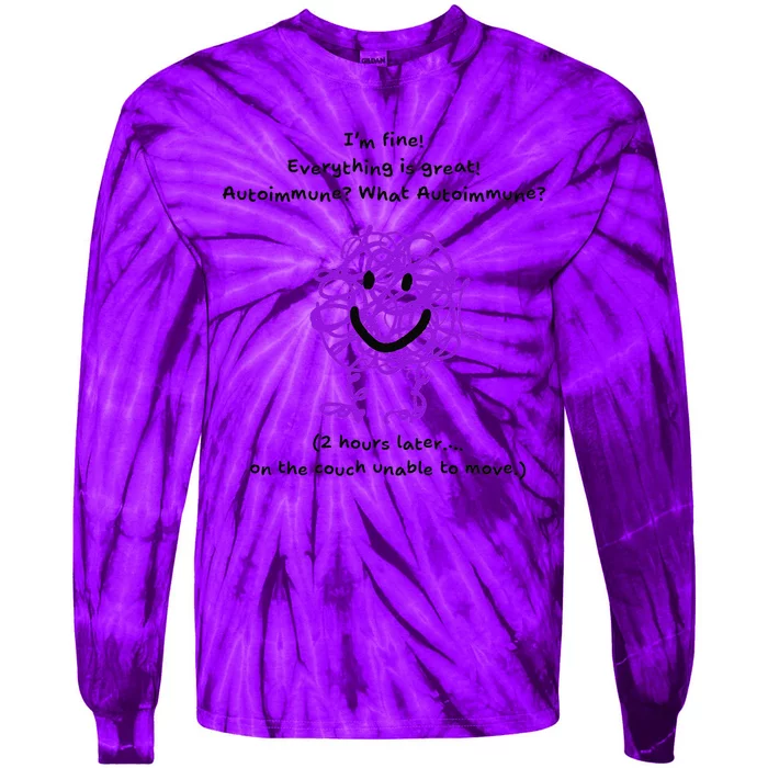 Fun Autoimmune Do Too Much Tie-Dye Long Sleeve Shirt