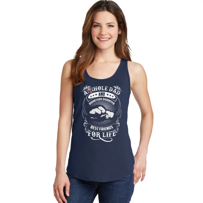 Funny Asshole Dad & Smartass Daughter Best Friend For Life Ladies Essential Tank