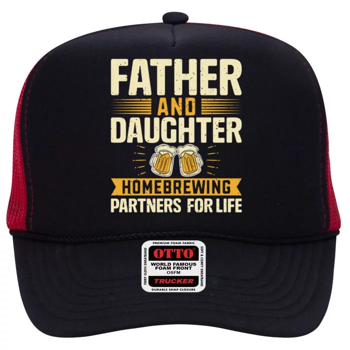 Father And Daughter Homebrewing Partners For Life Gift High Crown Mesh Trucker Hat