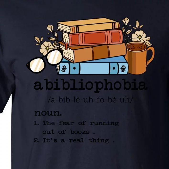 Funny Abibliophobia Definition Fear Books Reader Lover Tall T-Shirt