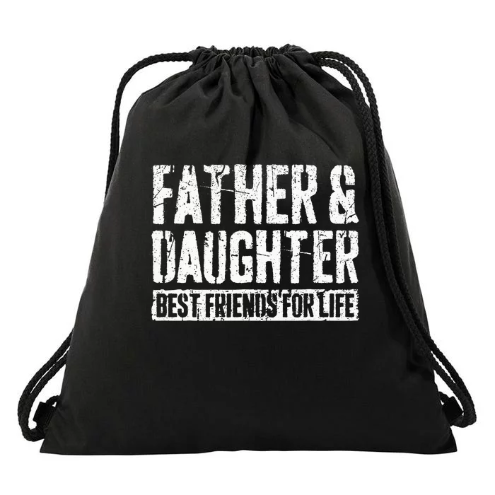 Father And Daughter Best Friends For Life Drawstring Bag