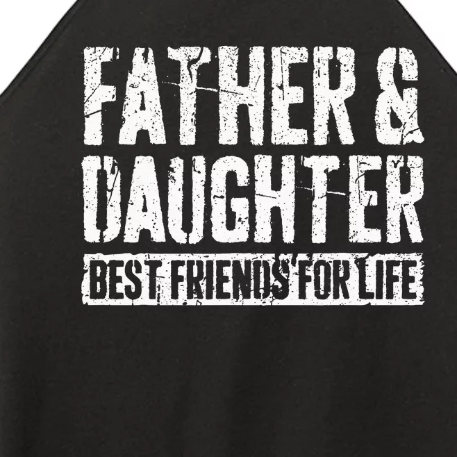 Father And Daughter Best Friends For Life Women’s Perfect Tri Rocker Tank