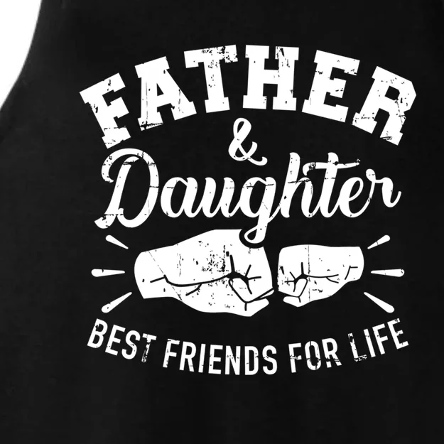 Father And Daughter Best Friends For Life Great Gift Ladies Tri-Blend Wicking Tank