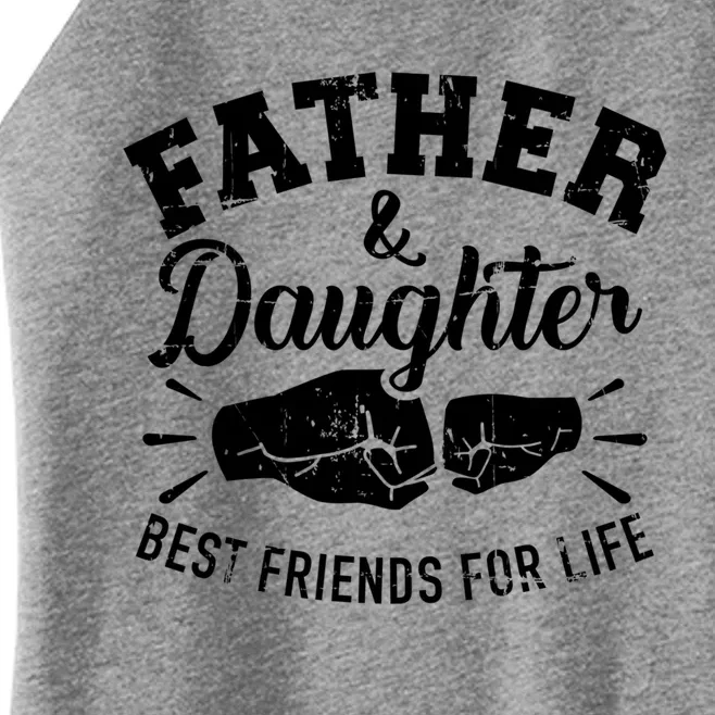 Father And Daughter Best Friends For Life Great Gift Women’s Perfect Tri Rocker Tank