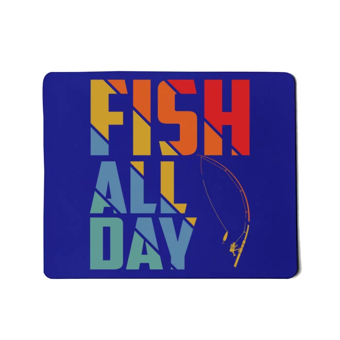 Fish All Day Gift Mousepad