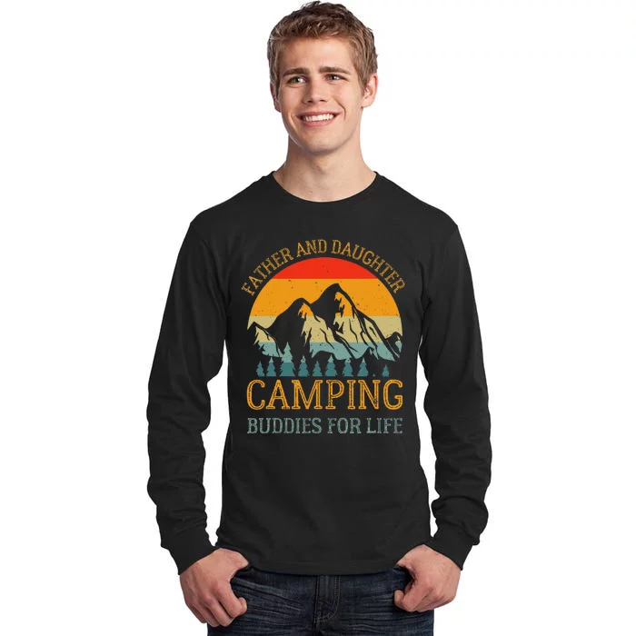 Father And Daughter Camping Buddies For Life Gift For Dad Tall Long Sleeve T-Shirt