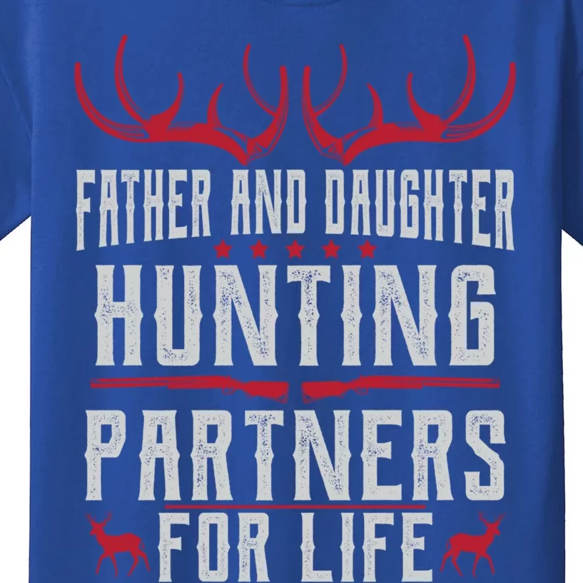 Father And Daughter Hunting Partners For Life Deer Hunting Cool Gift Kids T-Shirt