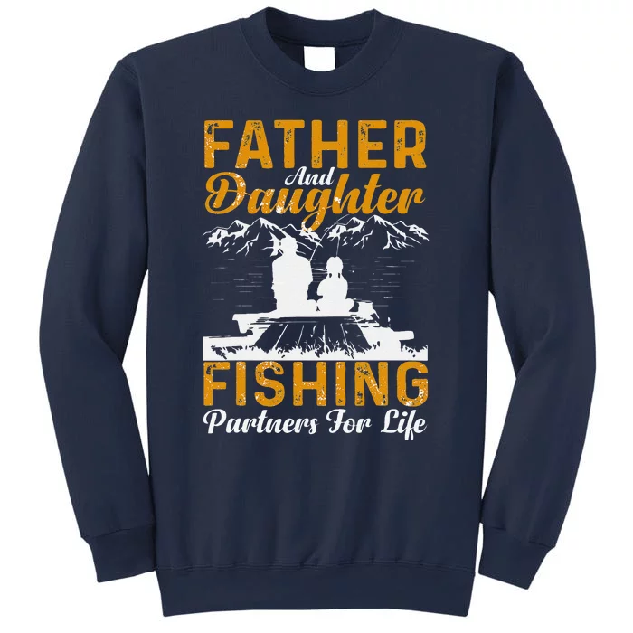 Father And Daughter Fishing Partners For Life Fishing Sweatshirt