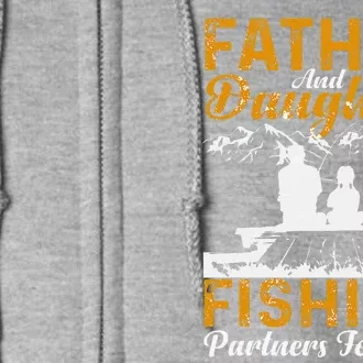 Father And Daughter Fishing Partners For Life Fishing Full Zip Hoodie