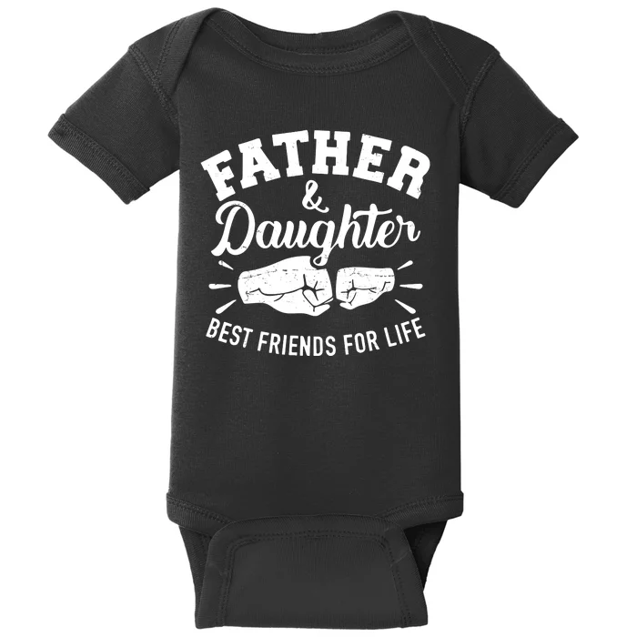 Father And Daughter Best Friends For Life Baby Bodysuit