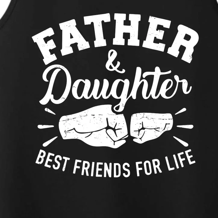 Father And Daughter Best Friends For Life Performance Tank