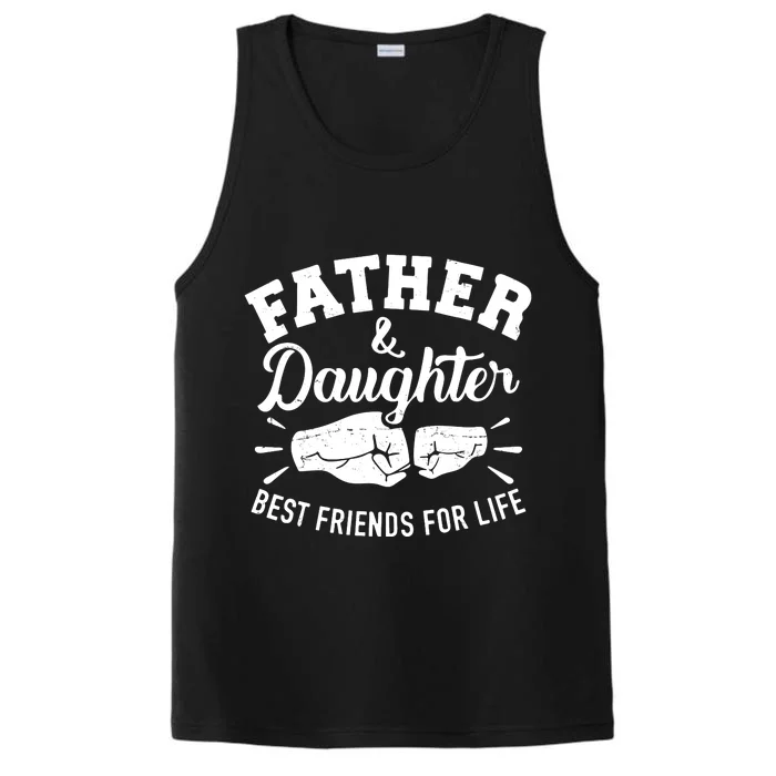 Father And Daughter Best Friends For Life Performance Tank