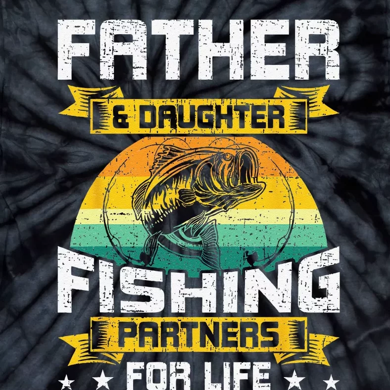 Father And Daughter Fishing Partners For Life Fishing Tie-Dye T-Shirt