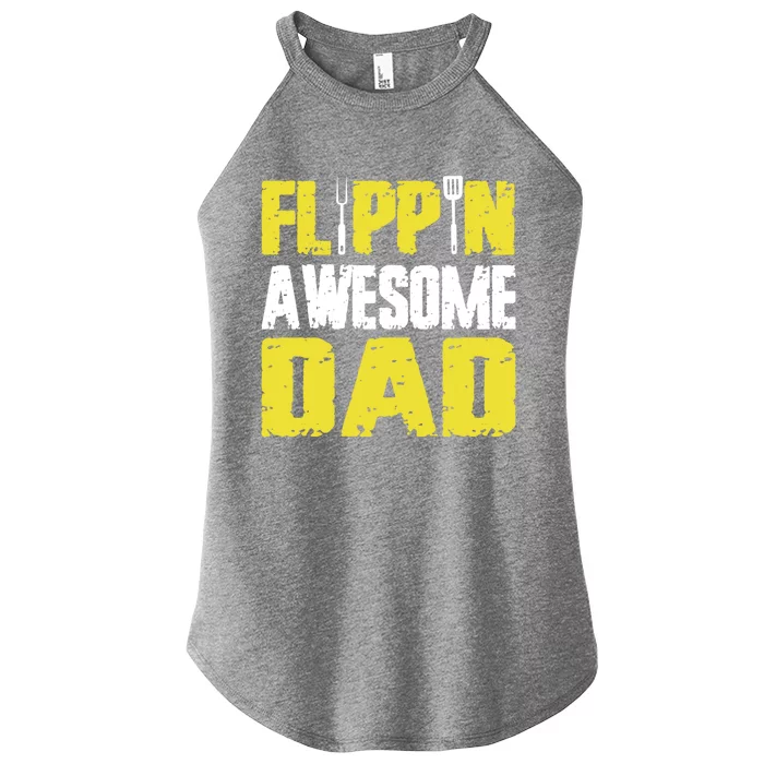 Flippin Awesome Dad Quote Barbecue Chef Dad Meaningful Gift Women’s Perfect Tri Rocker Tank