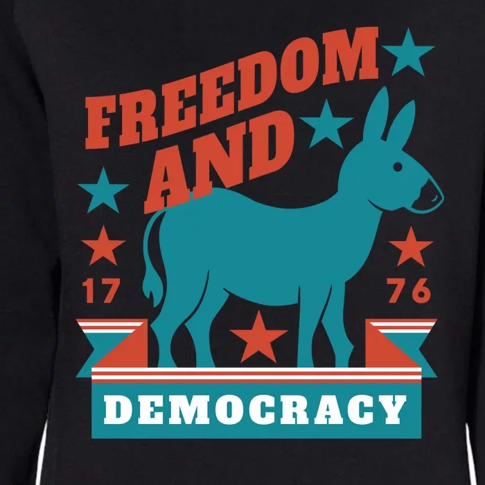 Freedom And Democracy Political Democrat Womens California Wash Sweatshirt