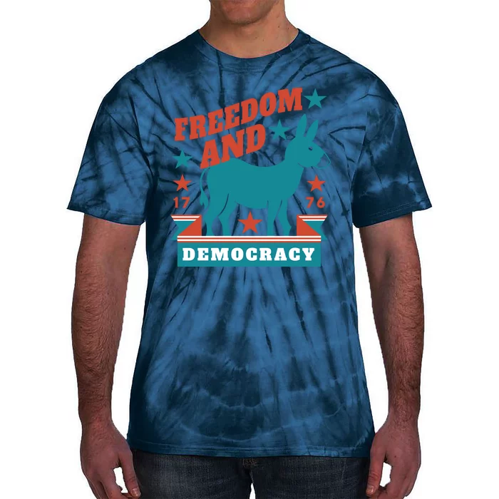 Freedom And Democracy Political Democrat Tie-Dye T-Shirt