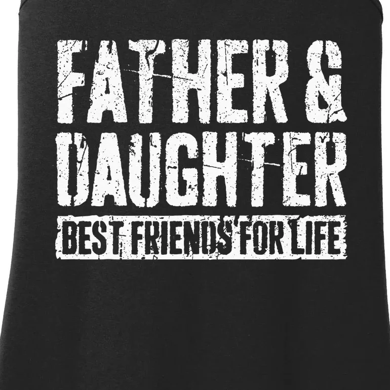 Father And Daughter Best Friends For Life Ladies Essential Tank