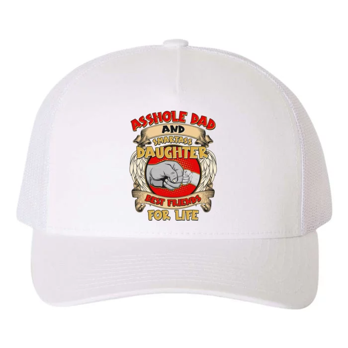 Funny Asshole Dad And Smartass Daughter Bestfriends For Life Yupoong Adult 5-Panel Trucker Hat