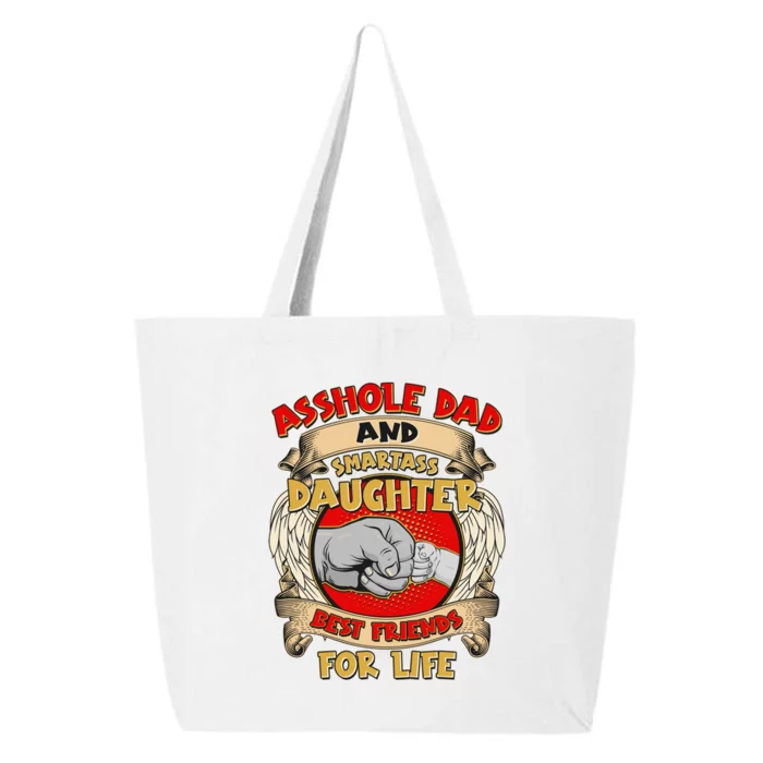 Funny Asshole Dad And Smartass Daughter Bestfriends For Life 25L Jumbo Tote