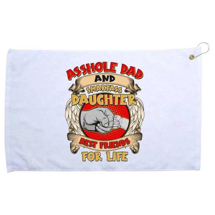 Funny Asshole Dad And Smartass Daughter Bestfriends For Life Grommeted Golf Towel