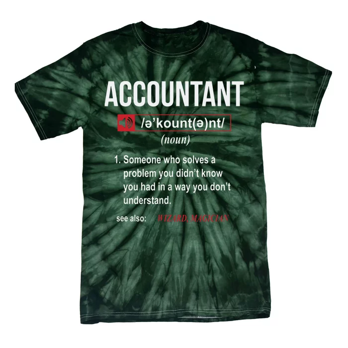 Funny Accountant Definition See Also Wizard Tie-Dye T-Shirt