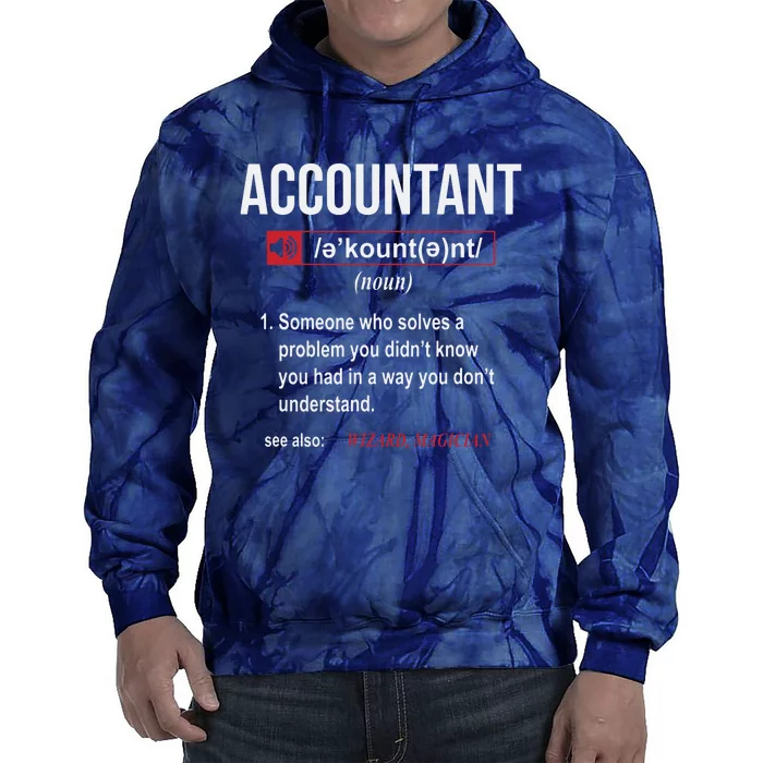 Funny Accountant Definition See Also Wizard Tie Dye Hoodie