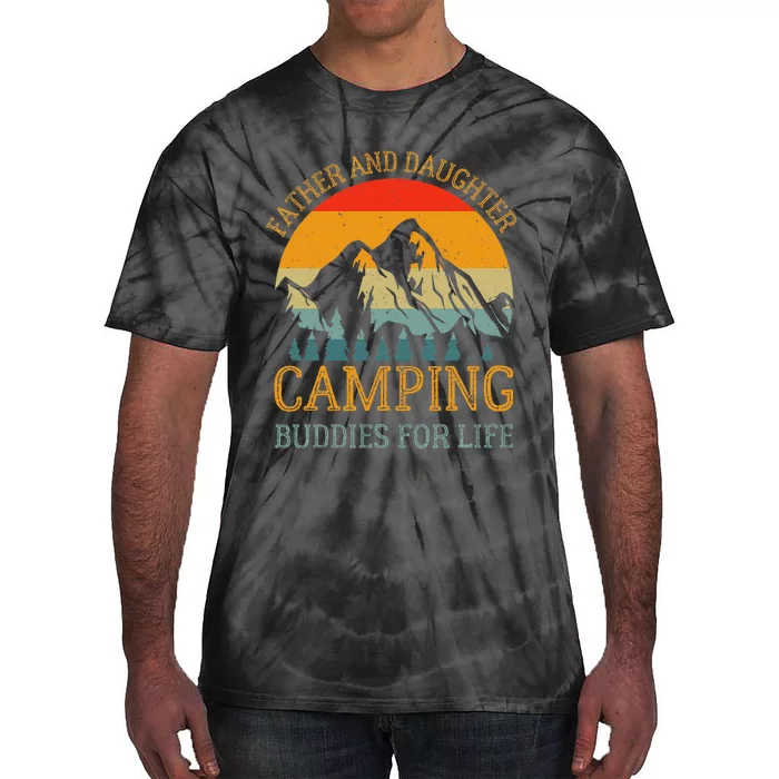 Father And Daughter Camping Buddies For Life Gift For Dad Tie-Dye T-Shirt