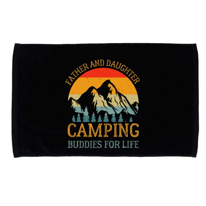 Father And Daughter Camping Buddies For Life Gift For Dad Microfiber Hand Towel