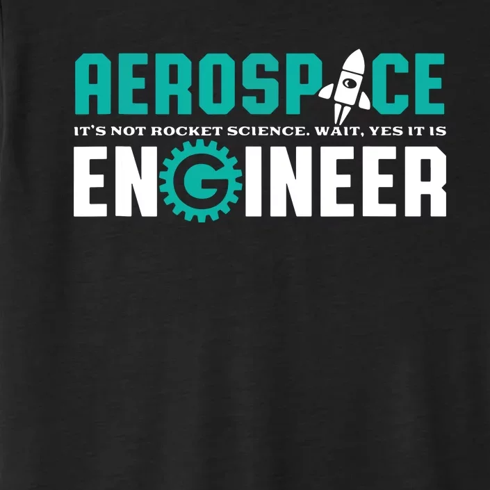 Funny Aerospace Engineer Rocket Science Engineering ChromaSoft Performance T-Shirt